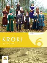 Kroki 6. Podręcznik historii dla klasy 6, część I