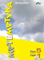 Matematyka dla wszystkich. Klasa 5, część 1