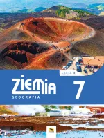 ZIEMIA 7. Podręcznik geografii dla klasy 7, część II