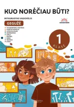 Kuo norėčiau būti? Gegužė. 1 klasė. Integruotas vadovėlis „Vaivorykštė“, 9 dalis