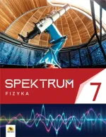 Spektrum 7. Podręcznik fizyki dla klasy 7