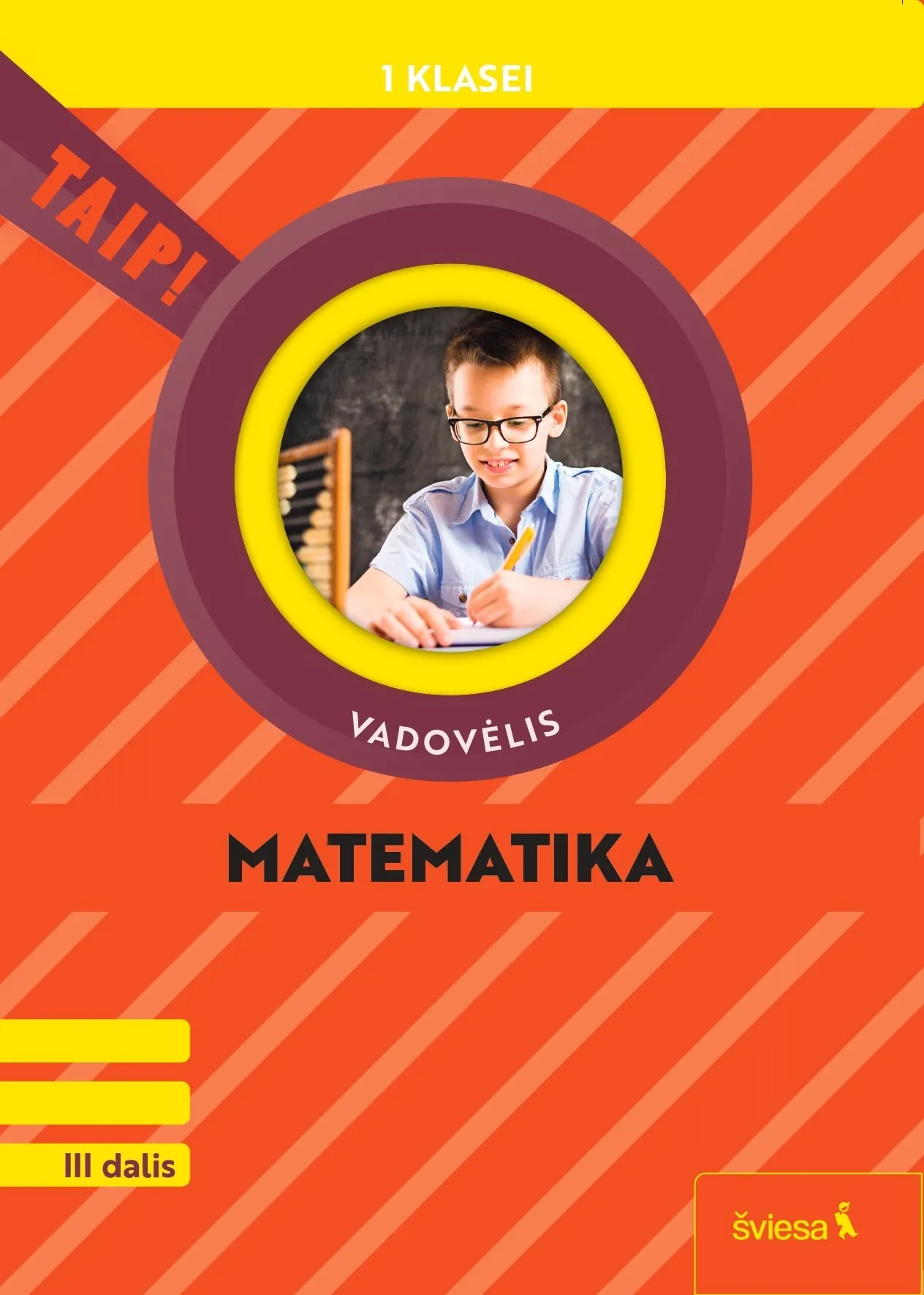Matematika. Vadovėlis 1 klasei, III dalis (Taip!)