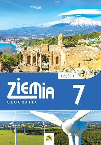 ZIEMIA 7. Podręcznik geografii dla klasy 7, część I