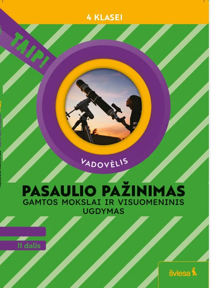 Pasaulio pažinimas. Gamtos mokslai ir visuomeninis ugdymas. Vadovėlis 4 klasei, II dalis (Taip!)