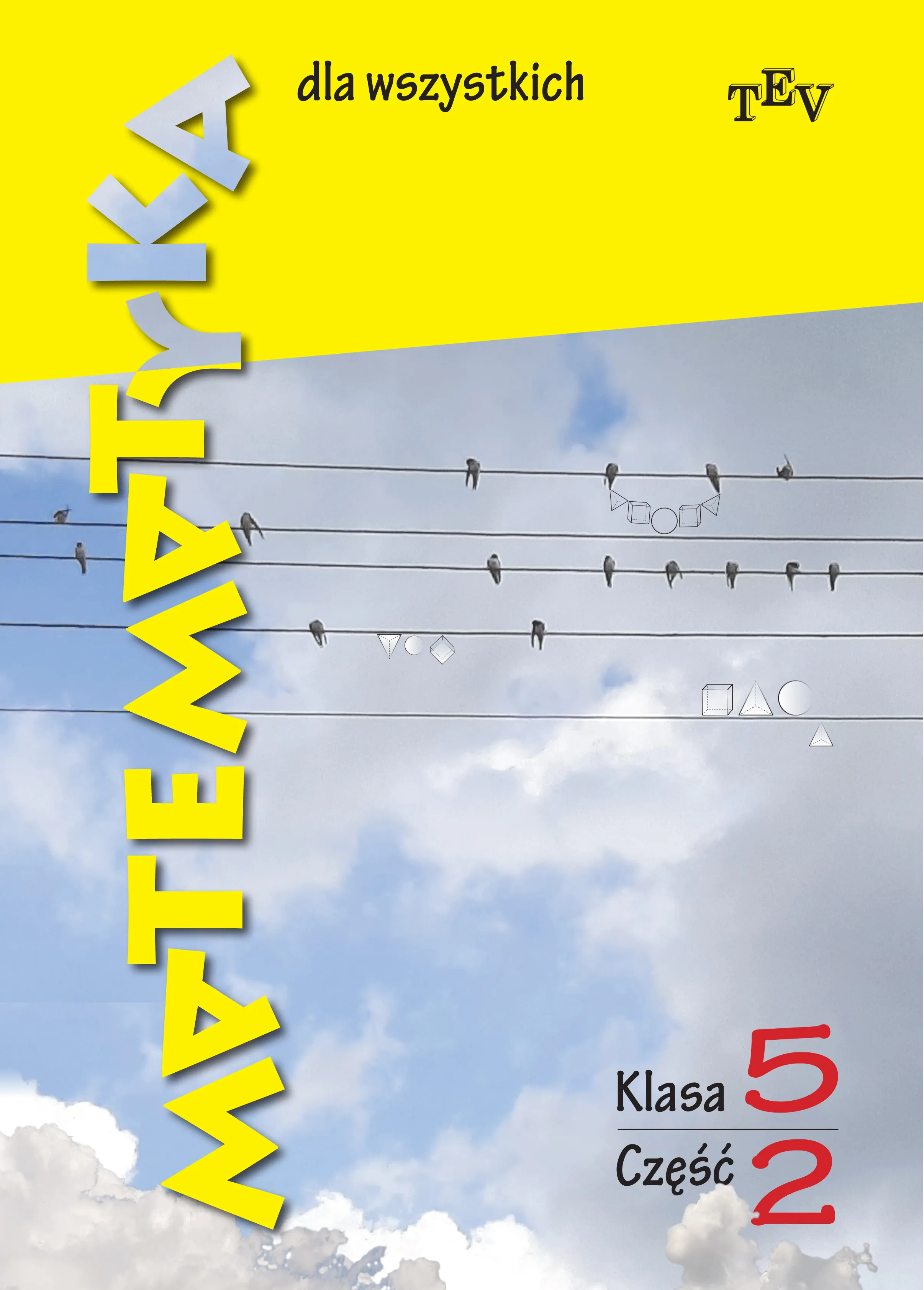 Matematyka dla wszystkich. Klasa 5, część 2