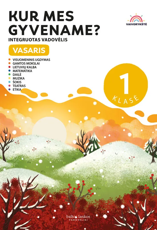 Kur mes gyvename? Vasaris. 1 klasė. Integruotas vadovėlis „Vaivorykštė“, 6 dalis