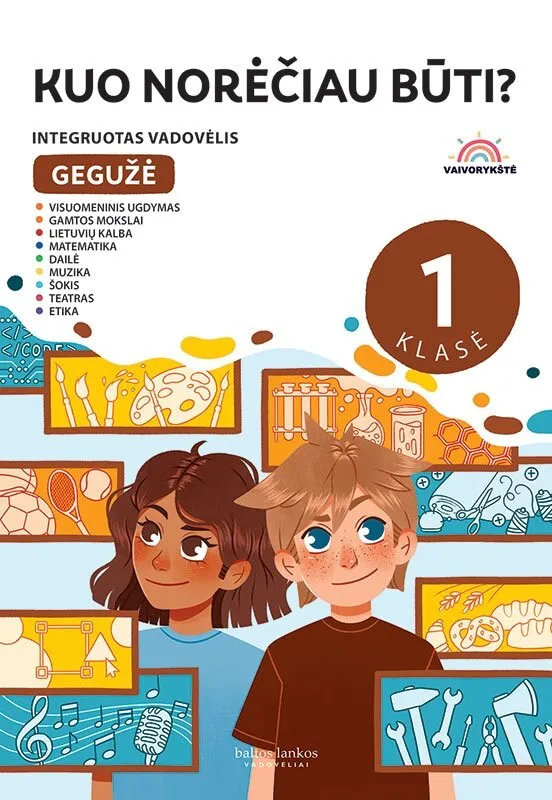 Kuo norėčiau būti? Gegužė. 1 klasė. Integruotas vadovėlis „Vaivorykštė“, 9 dalis