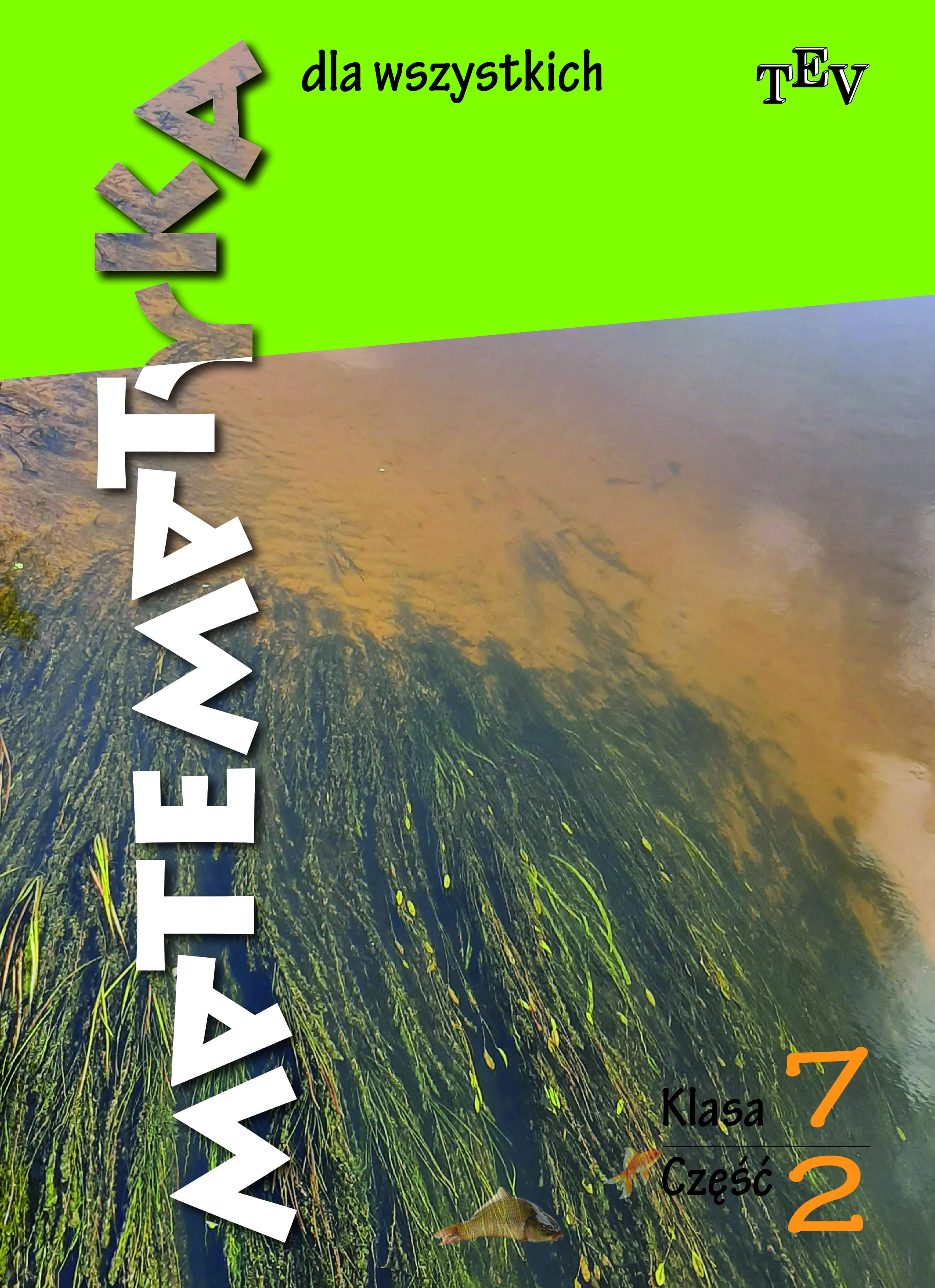 Matematyka dla wszystkich. Klasa 7, część 2