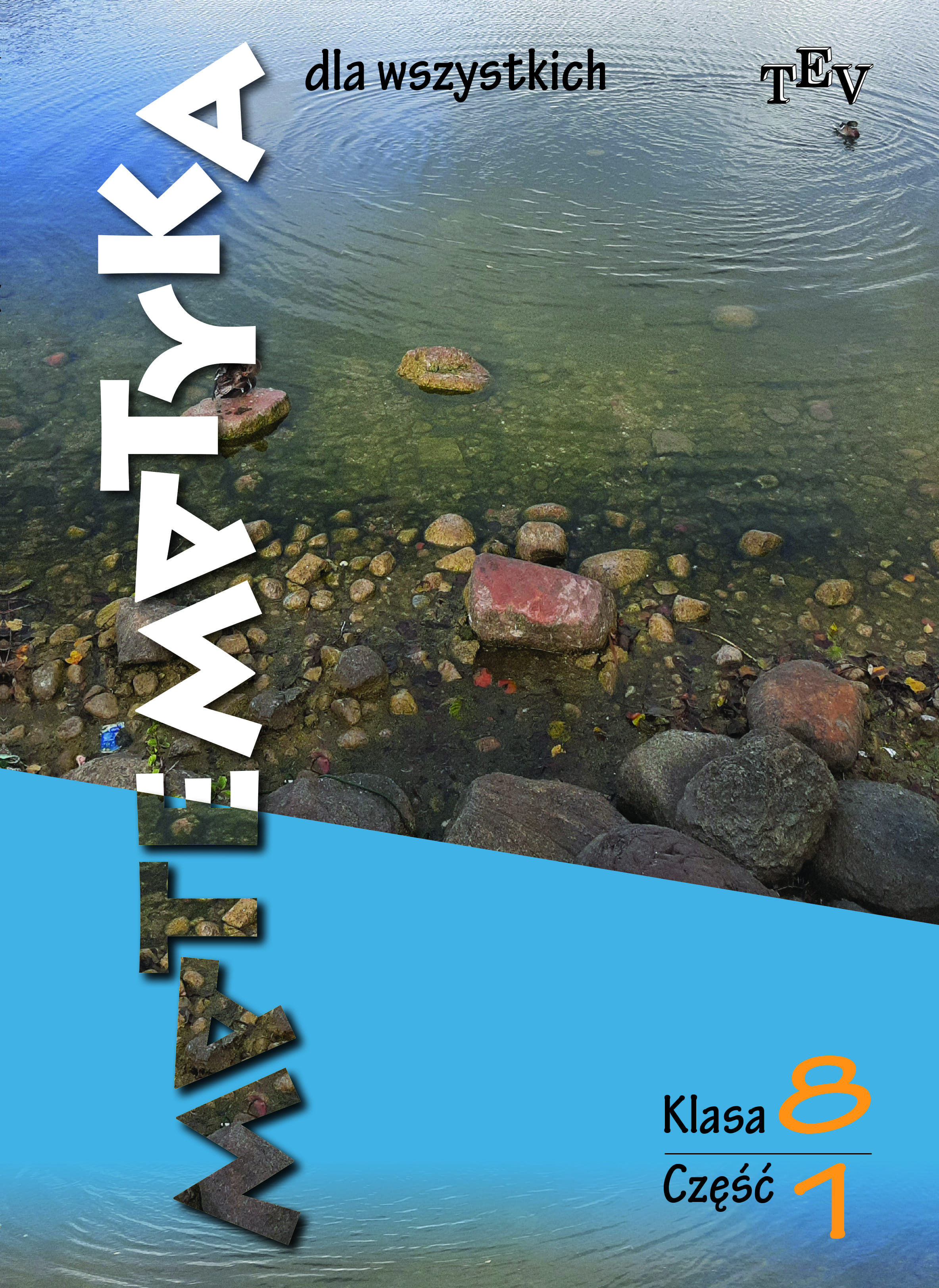 Matematyka dla wszystkich. Klasa 8, część 1