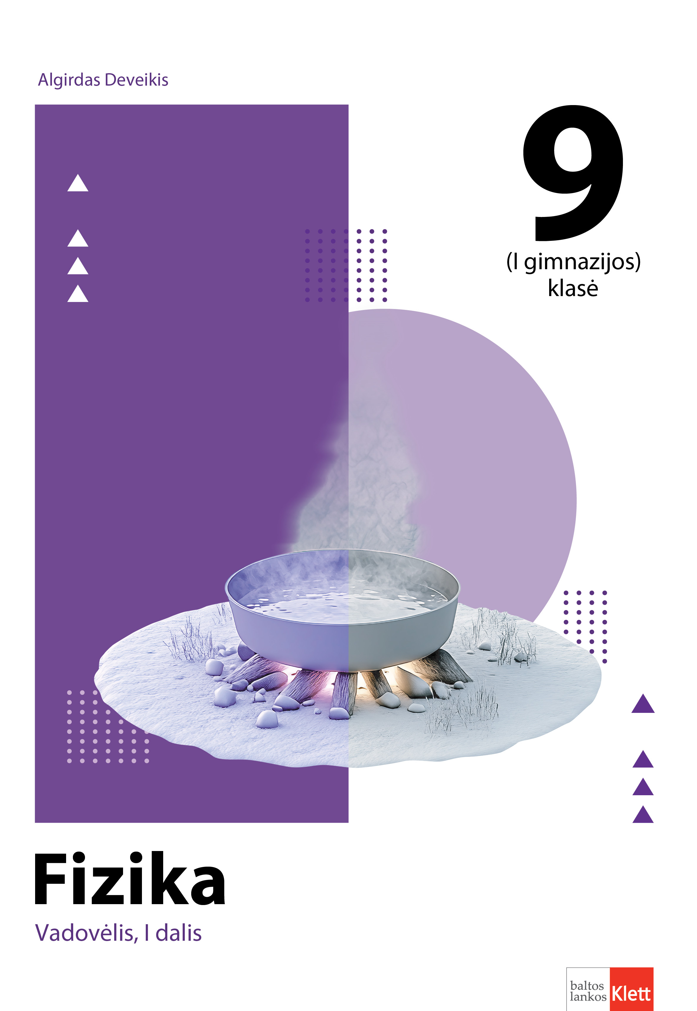 Fizika. Vadovėlis 9 (I gimnazijos) klasei, I dalis