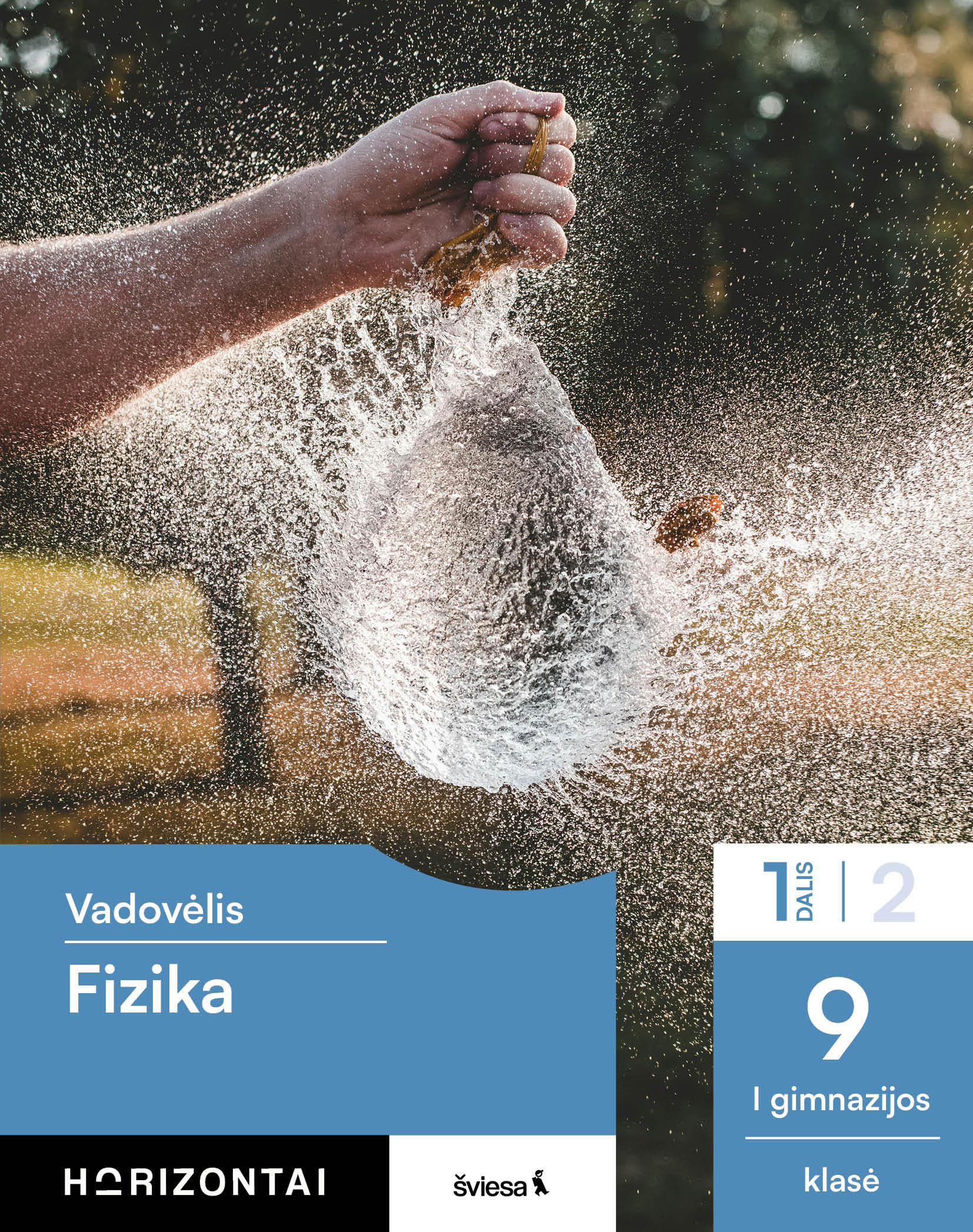 Fizika. Vadovėlis 9 (I gimnazijos) klasei, 1 dalis (Horizontai)