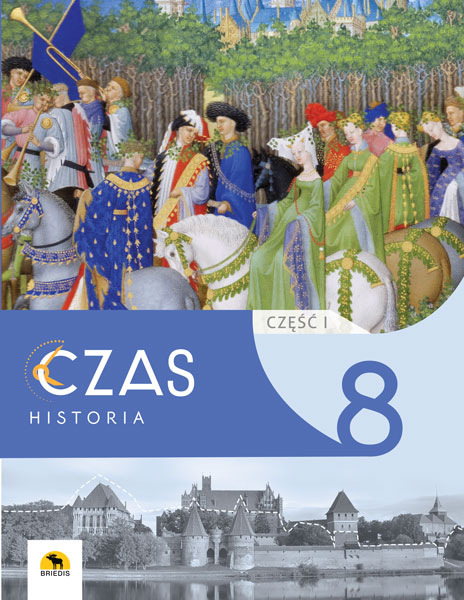 CZAS 8. Podręcznik historii dla klasy 8, część I
