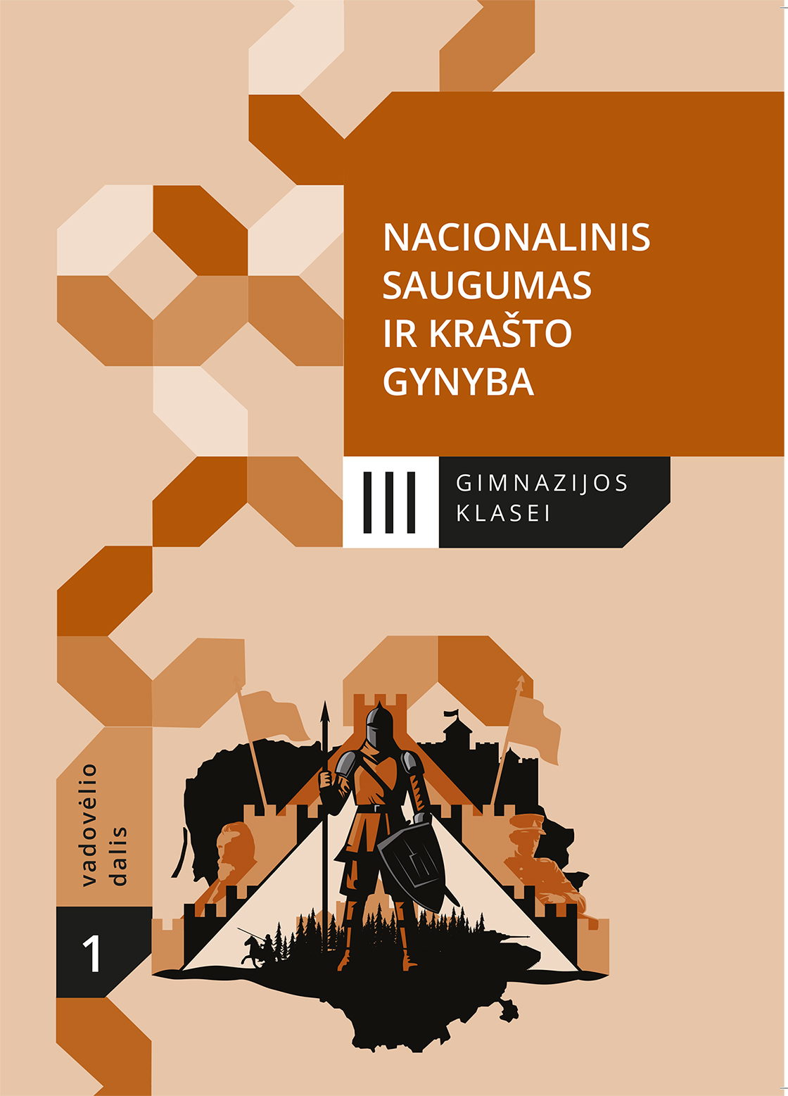 Nacionalinis saugumas ir krašto gynyba. Vadovėlis III gimnazijos klasei, 1 dalis